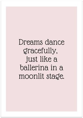 Dreams dance gracefully Poster