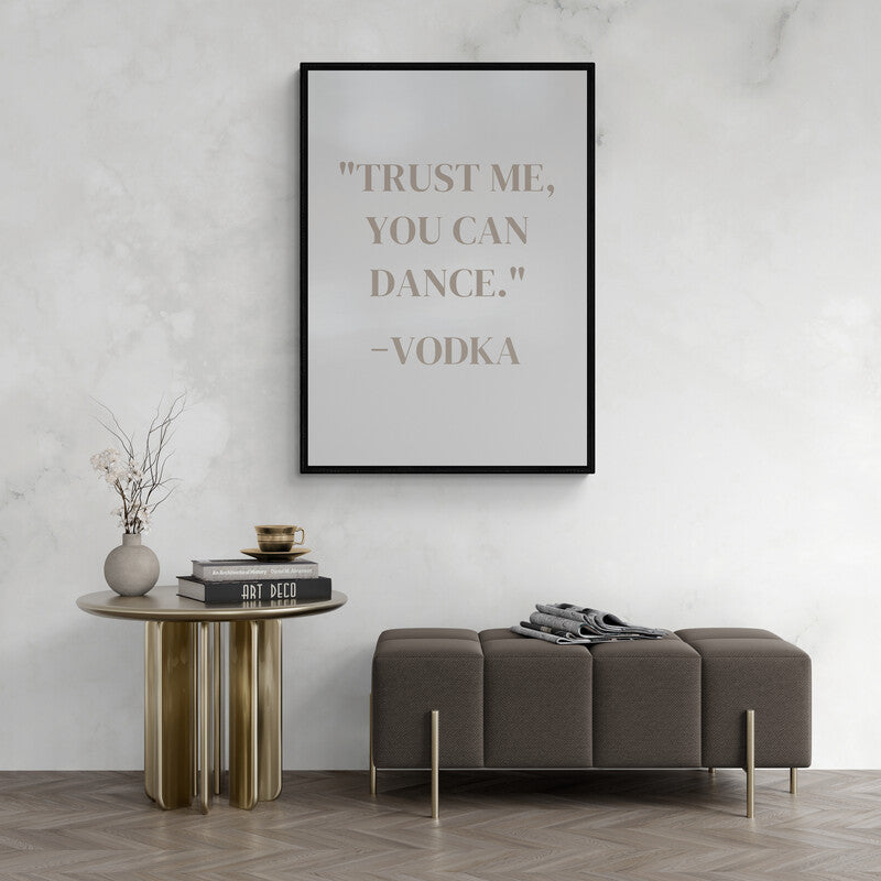 Trust me you can Dance Poster