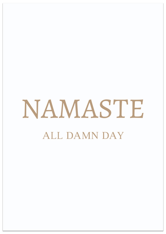 Namaste All Damn Day Poster