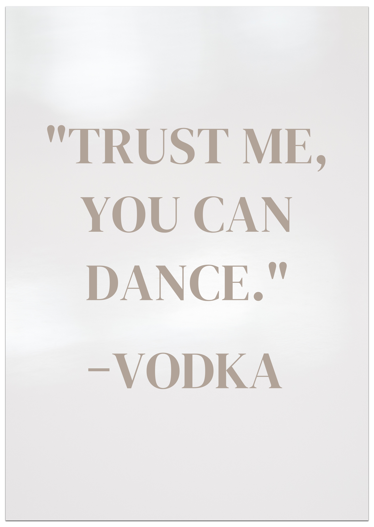 Trust me you can Dance Poster