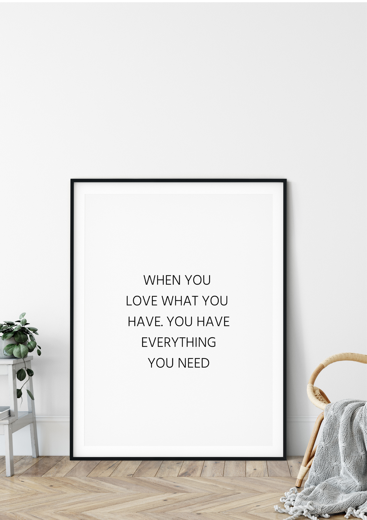 When you Love what you have Poster