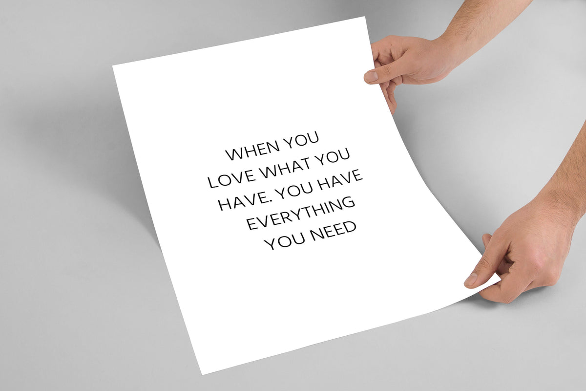 When you Love what you have Poster